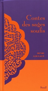 Henri Gougaud - Contes des sages soufis.