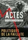 Sylvie Tissot et Franck Poupeau - Actes de la recherche en sciences sociales N° 221-222, mars 2018 : Politiques de la faillite.