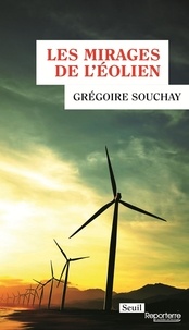 Grégoire Souchay - Les mirages de l'éolien.