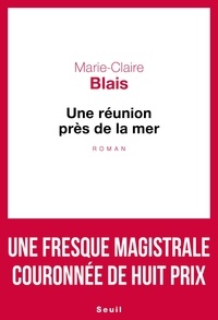 Marie-Claire Blais - Une réunion près de la mer.