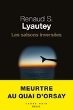 Renaud S. Lyautey - Les saisons inversées.