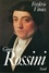 Frédéric Vitoux - Gioacchino Rossini.
