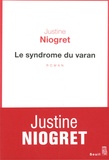 Justine Niogret - Le syndrome du varan.