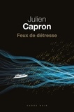 Julien Capron - Feux de détresse.