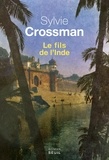 Sylvie Crossman - Le fils de l'Inde.