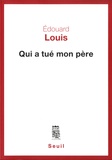 Edouard Louis - Qui a tué mon père.