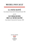 Michel Foucault - La sexualité suivi de Le discours de la sexualité.