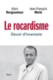 Alain Bergounioux et Jean-François Merle - Le rocardisme - Devoir d'inventaire.