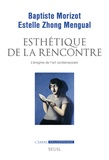 Baptiste Morizot et Estelle Zhong Mengual - Esthétique de la rencontre - L'énigme de l'art contemporain.