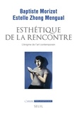 Baptiste Morizot et Estelle Zhong Mengual - Esthétique de la rencontre - L'énigme de l'art contemporain.
