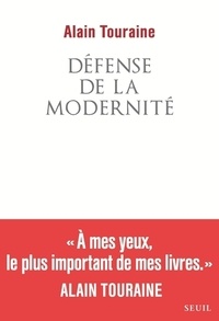 Alain Touraine - Défense de la modernité.
