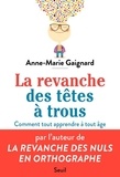 Anne-Marie Gaignard - La Revanche des têtes à trous - Comment tout apprendre à tout âge.
