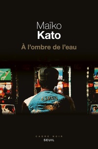 Maïko Kato - A l'ombre de l'eau.