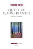 Florence Burgat - Qu'est-ce qu'une plante ? - Essai sur la vie végétale.