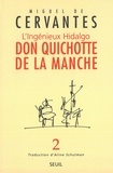Miguel de Cervantès - Don Quichotte De La Manche. Tome 2, L'Ingenieux Hidalgo.
