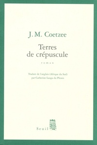 J. M. Coetzee - Terres de crépuscule.