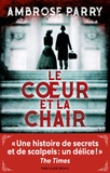 Ambrose Parry - Le coeur et la chair.