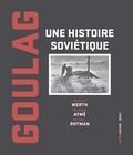 Nicolas Werth et François Aymé - Goulag - Une histoire soviétique.