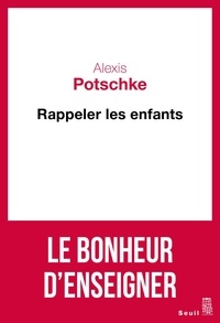 Alexis Potschke - Rappeler les enfants.