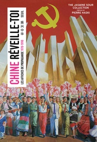  The Jasmine Sour Collection - Chine, réveille-toi ! - Les affiches de propagande 1978-1998.
