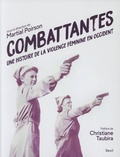 Martial Poirson - Combattantes - Une histoire de la violence féminine en Occident.