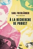 Saul Friedländer - A la recherche de Proust.