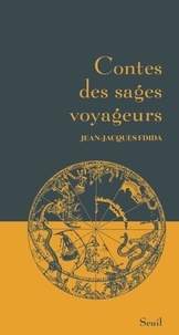 Jean-Jacques Fdida - Contes des sages voyageurs.