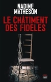 Nadine Matheson - Le châtiment des fidèles.