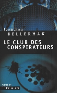 Jonathan Kellerman - Le club des conspirateurs.