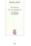 Françoise Choay - La Règle et le Modèle sur la théorie de l'architecture et de l'urbanisme.