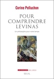 Corine Pelluchon - Pour comprendre Levinas - Un philosophe pour notre temps.