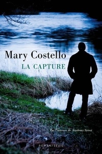 Mary Costello - La capture.