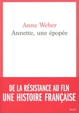 Anne Weber - Annette, une épopée.
