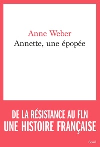 Anne Weber - Annette, une épopée.