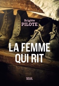 Brigitte Pilote - La femme qui rit.