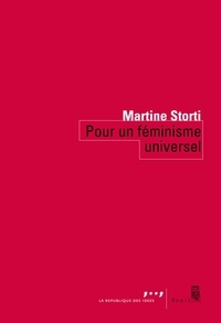 Martine Storti - Pour un féminisme universel.