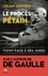 Julian Jackson - Le procès Pétain - Vichy face à ses juges.