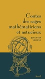 Jean-Yves Vincent - Contes des sages mathématiciens et astucieux.