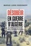 Marius Loris Rodionoff - Désobéir en guerre d'Algérie - La crise de l'autorité dans l'armée française.