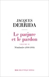 Jacques Derrida - Le parjure et le pardon - Volume 2, Séminaire (1998-1999).