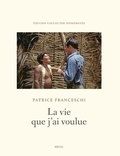 Patrice Franceschi - La Vie que j'ai voulue/Collector.