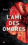 Alex North - L'ami des ombres.