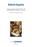 Roberto Esposito - Immunitas - Protection et négation de la vie.