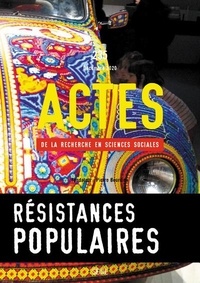 Eric Darras - Actes de la recherche en sciences sociales N° 235, décembre 2020 : Résistances populaires.