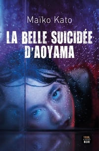 Maïko Kato - La belle suicidée d'Aoyama.