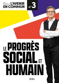 Jean-Luc Mélenchon - Le progrès social et humain.