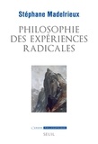 Stéphane Madelrieux - Philosophie des expériences radicales.