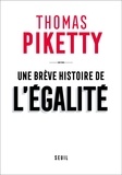 Thomas Piketty - Une brève histoire de l'égalité.
