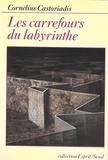 Cornelius Castoriadis - Les carrefours du labyrinthe Tome 1 : .