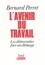 Bernard Perret - L'avenir du travail - Les démocraties face au chômage.